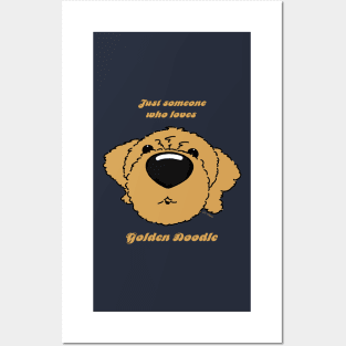 Someone who loves Goldendoodle Posters and Art